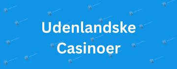 Casinoer Uden MitID En Guide Til Sikker Spiloplevelse 461696645